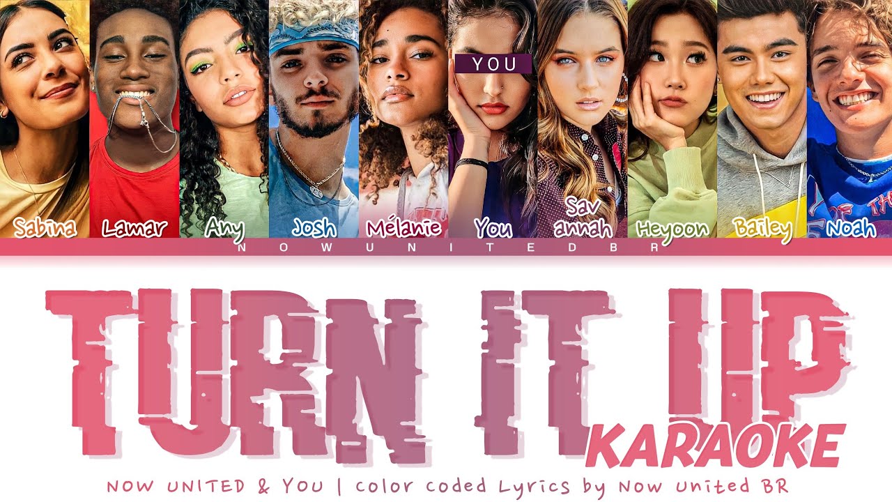 Now United & You - Turn It Up (You are a member!!!) karaokê/Color Coded Lyrics