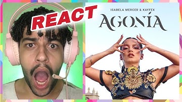 Isabela Merced ft. Kayfex  - Agonía (REACT / REACCIÓN / REACTION) | EDY KENDALL