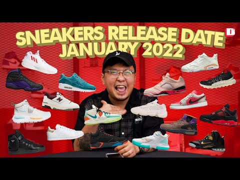 SNEAKERS RELEASE DATE JANUARY 2022