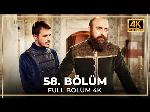 Muhteşem Yüzyıl 58 Bölüm 4K