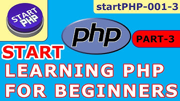 Start learning PHP for absolute beginners part 3 STARTPHP-001-3