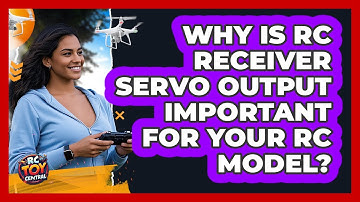Why Is RC Receiver Servo Output Important For Your RC Model? - RC Toy Central
