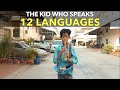 The Kid Who Speaks 12 Languages