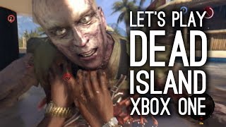 Dead Island Xbox One Gameplay - Let's Play Co-op Dead Island Definitive Edition
