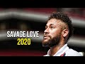 Neymar Jr ► Jason Derulo - Savage Love ● Skills & Goals 2019/20 | HD