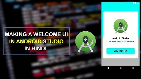 Make a Welcome UI | Android Studio | In Hindi | code2hack | code 2 hack