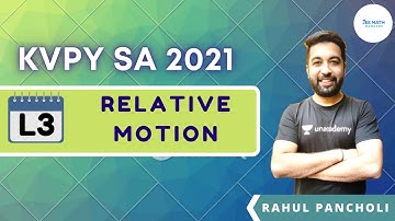 KVPY SA 2021 | Relative Motion | L3 | Physics | IIT JEE | JEE Math Rankers | Rahul Pancholi