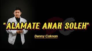 ALAMAT ANAK SHOLEH - Denny Caknan - Lirik