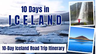 Iceland in 10 Days – Full Travel Itinerary, Ring Road + Golden Circle, Perfect Iceland Road Trip