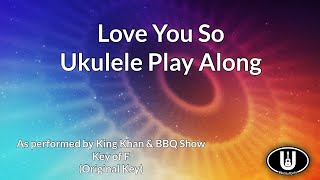 Love You So Ukulele Play Along (In G)