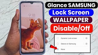 How To Disable Glance Samsung Lock Screen Wallpaper | Samsung Automatic Change Wallpaper Off screenshot 3