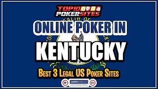 Kentucky Online Poker Sites and the Best Mobile Poker Apps