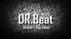 DR.Beat - Raju Chaca  - Durasi: 7:52. 
