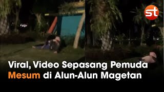 Viral Pasangan Muda-mudi Mesum di Alun-alun Magetan