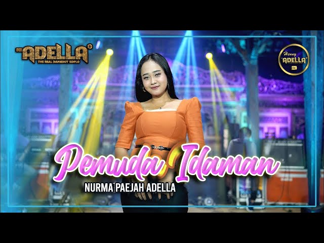 PEMUDA IDAMAN - Nurma Paejah Adella - OM ADELLA class=