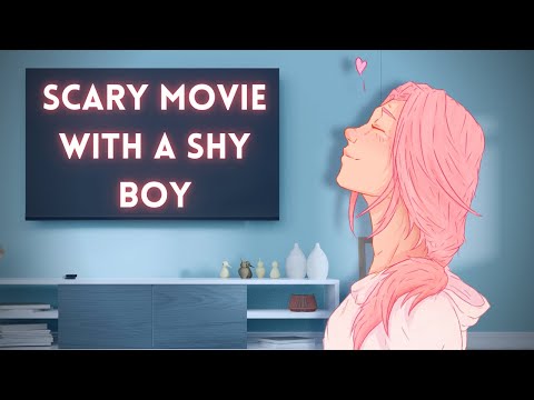 [M4A] Scary Movie with a Shy Boy - Reverse Comfort - ASMR roleplay (Cam)