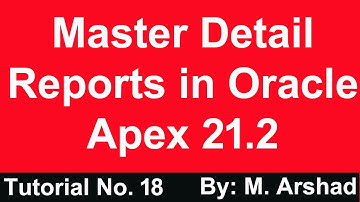 18.Master Detail Reports in Oracle APEX