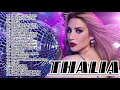 THALIA GRANDES EXITOS SUS MEJORES CANCIONES Thalia 30 Grandes Éxitos Completo