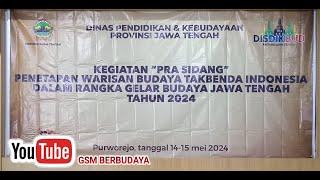 #LIVE KEGIATAN 'PRA SIDANG' PENETAPAN WARISAN BUDAYA TAK BENDA  / TAHUN 2024 / SESI 1 /