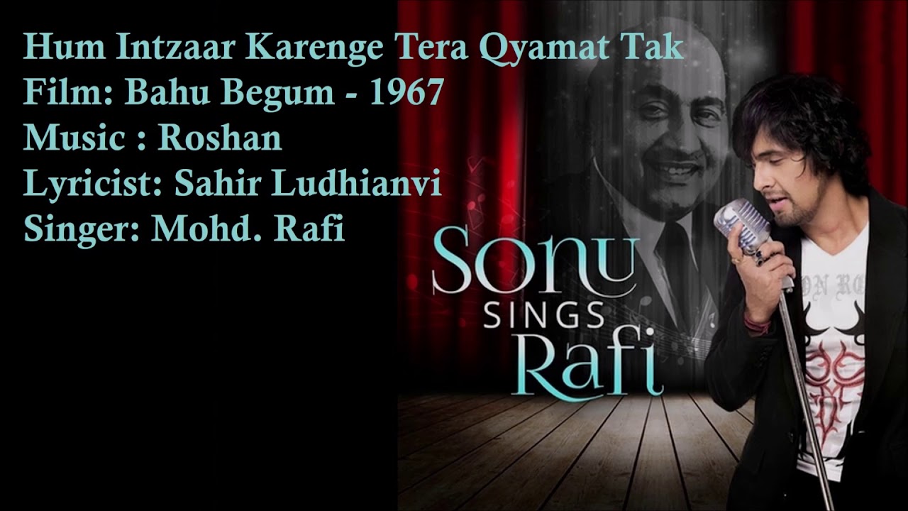 Hum Intzaar Karenge Tera Qyamat Tak  Mohd Rafi  Roshan  Sahir Ludhianvi  Bahu Begum   1967