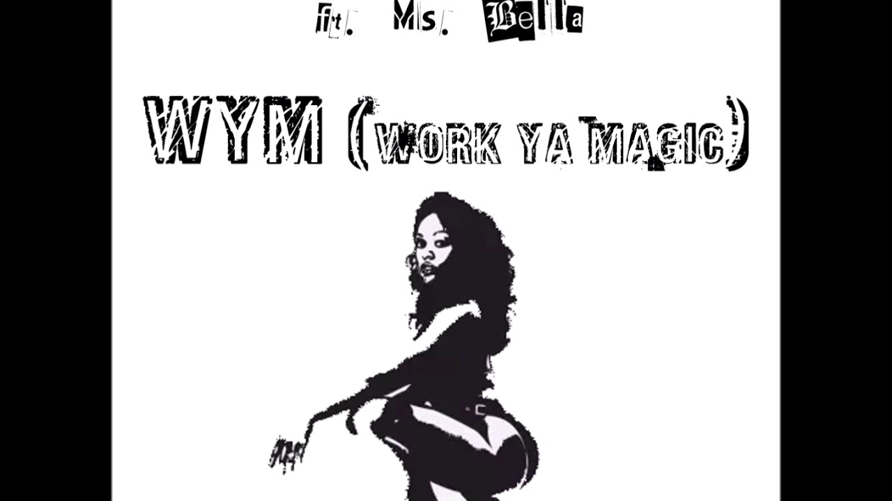 Mic Shannon - WYM! (Work Ya Magic) [ft. Ms. Bella] - YouTube