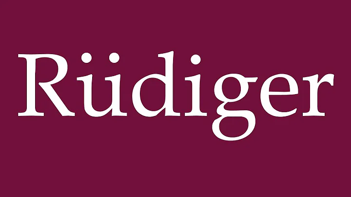How to Pronounce ''Rüdiger'' Correctly in German