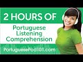 2 Hours of Portuguese Listening Comprehension