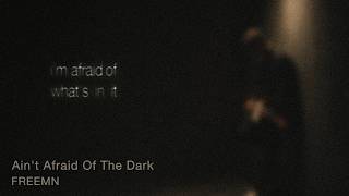 FREEMN - Ain't Afraid Of The Dark (Official Lyric Video)