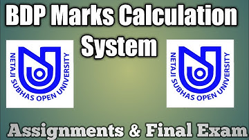 NSOU BDP MARKS CALCULATION SYSTEM || ASSIGNMENTS & FINAL EXAM MARKS CALCULATION || Final Result ||