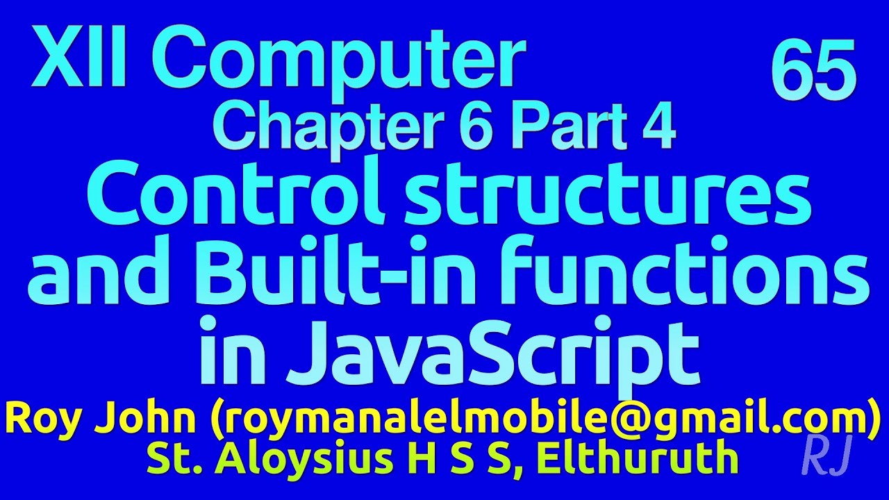 Plus 2 Chapter 6 Part 4 JavaScript control structures and built in ...