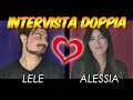 INTERVISTA DOPPIA con la MIA RAGAZZA