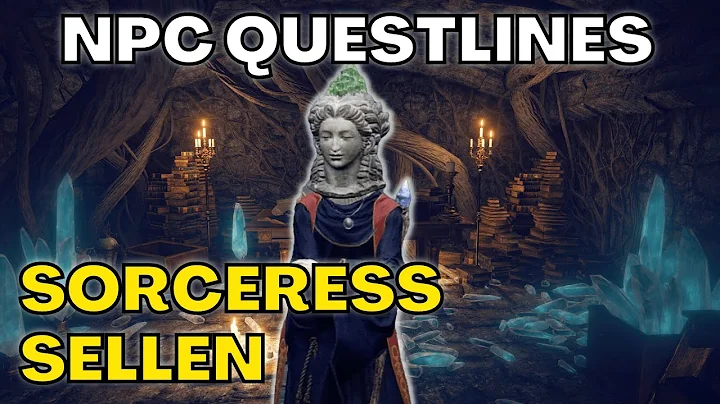 Sorceress Sellen - FULL NPC QUESTLINE - Elden Ring Guides & Tutorials