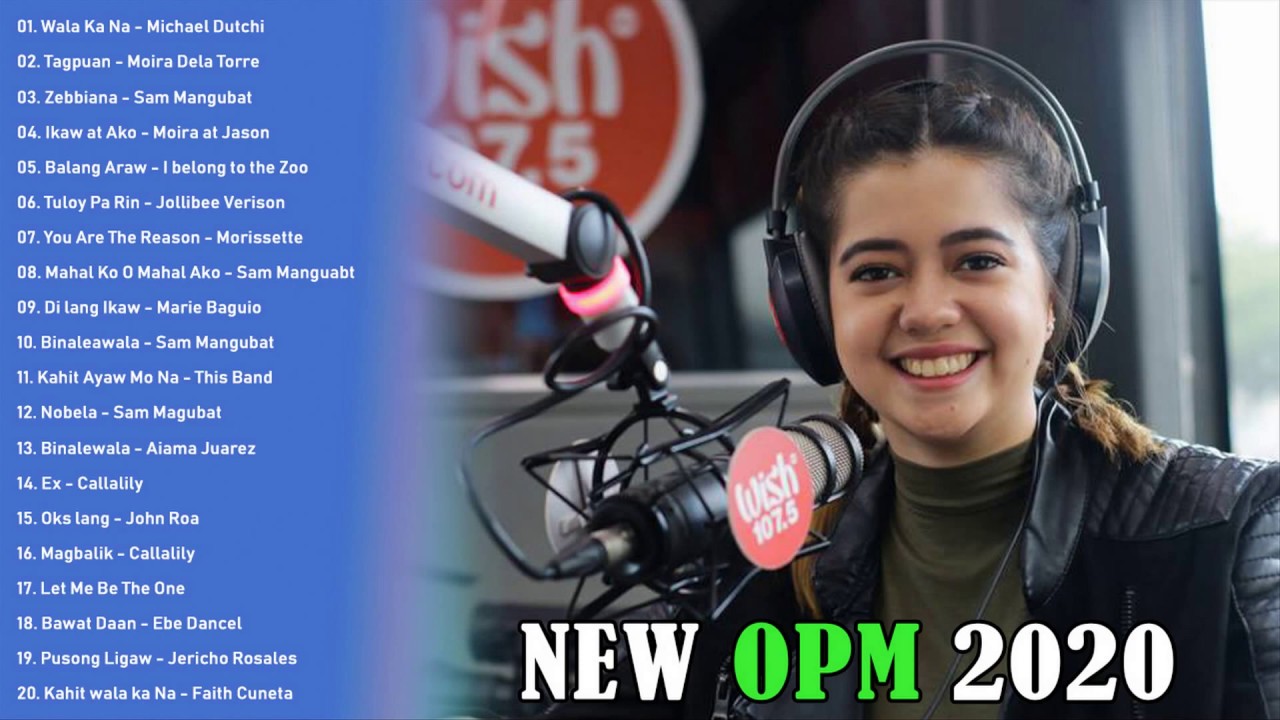 New OPM Love Songs 2020 - New Tagalog Songs 2020 Playlist - This Band, Juan Karlos, Moira Dela Torre