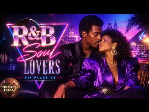 Cover 80s R&B Soul Lovers Playlist ❤️ Classic Romantic Slow Jams & Old School Love Songs