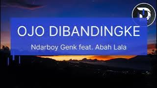 Download lagu Ndarboy Genk X Abah Lala - Ojo Di Bandingke ( Lirik )Lagu Viral Lagu Hits Enak Didengar