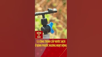 12 công trình cấp nước sạch ở Bình Phước ngưng hoạt động #shorts