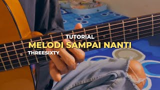 Tutorial Melodi Gitar “Sampai Nanti” – Threesixty | Mudah & Lengkap