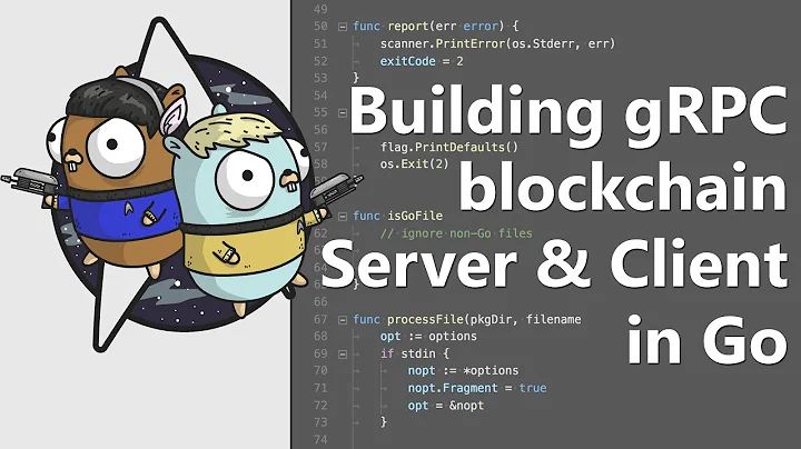 packagemain #0: Building gRPC blockchain Server & Client in Go
