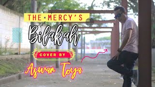 Download lagu Bikin Baperr // The Mercys  - Bilakah // Cover By Aswar Toya mp3