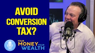 Will Paying for Home Remodel With Roth Conversion Funds Avoid Tax? I YMYW Podcast