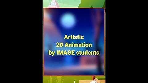 Student Work: Artistic 2D Animation by IMAGE students #imagecreativeeducation