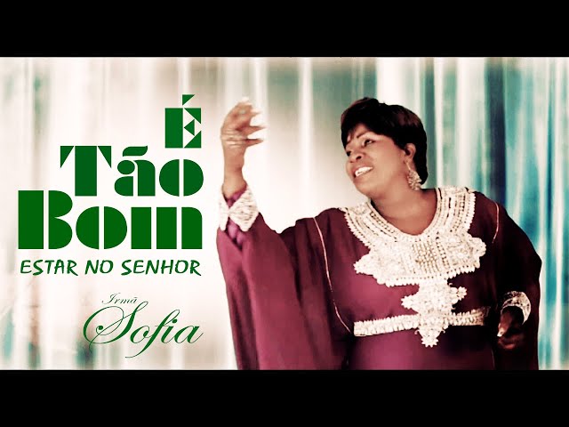 Irmã Sofia - É tão bom (Clip oficial) class=