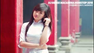 DJ REMIX MACARENA NONSTOP 2015