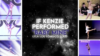 If Kenzie performed Lyla Lou Longo's solo "Baby Mine" | Celestial DM