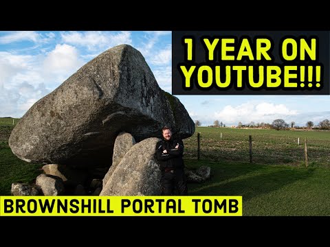 1 YEAR on YOUTUBE | Brownshill Portal TOMB Visit | One Big Dolmen |