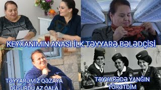 &quot;AZƏRBAYCANIN BÜTÜN NAZİRLƏRİ İLƏ UÇMUŞAM, TƏYYARƏDƏ YANĞIN OLMUŞDU&quot; İLK STÜARDESSA-AKTRİSANIN ANASI