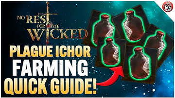 No Rest For The Wicked - How To Farm Plague Ichor Fast!