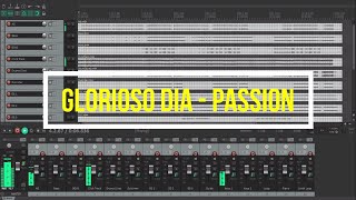 Video thumbnail of "Glorioso Dia - Passion - Multitrack - Secuencia"