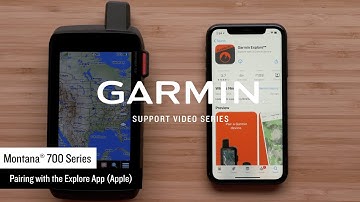 Support: Pairing a Montana® 700 Series Device with the Garmin Explore™ App (Apple®)