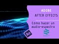 👁️‍🗨️ Como hacer un audio espectro Form con After Effects👁️‍🗨️